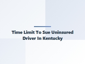 Kentucky Uninsured Driver Claim Filing Deadline